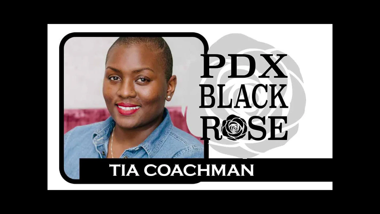 Tia Coachman | True 2 You | PDX Black Rose Podcast